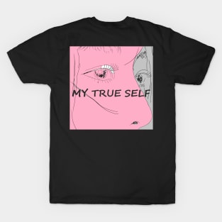 MY TRUE SELF T-Shirt